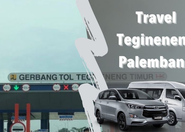 Travel Tegineneng Palembang Antar Jemput 24 Jam